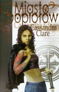 Miasto popiołów - Cassandra Clare - ebook + książka