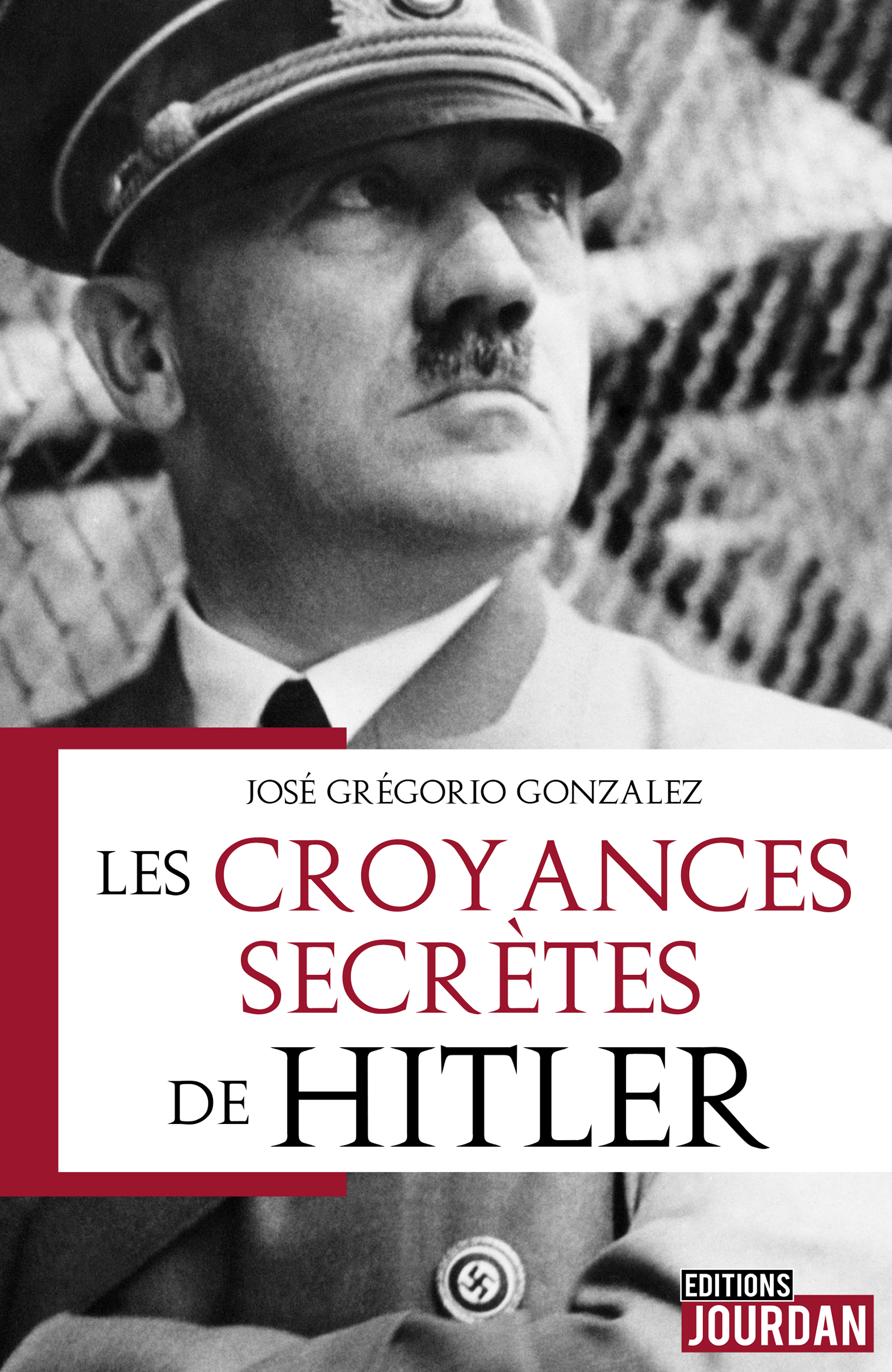 Les croyances secrètes de Hitler - José Grégorio GONZÁLEZ - ebook