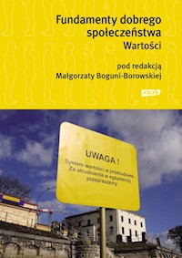 Fundamenty dobrego społeczeństwa. Wartości - Bogunia-Borowska Małgorzata - książka