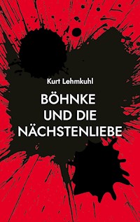 Böhnke und die Nächstenliebe - Kurt Lehmkuhl - ebook
