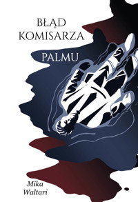 Błąd komisarza Palmu. Komisarz Palmu. Tom 2 - Mika Waltari - książka