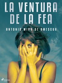 La ventura de la fea - Antonio Mira de Amescua - ebook