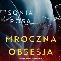 Mroczna obsesja - Rosa Sonia - ebook + audiobook + książka