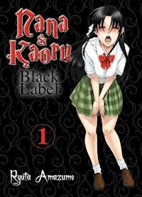 Nana & Kaoru - Black Label, Band 1 - Ryuta Amazume - ebook
