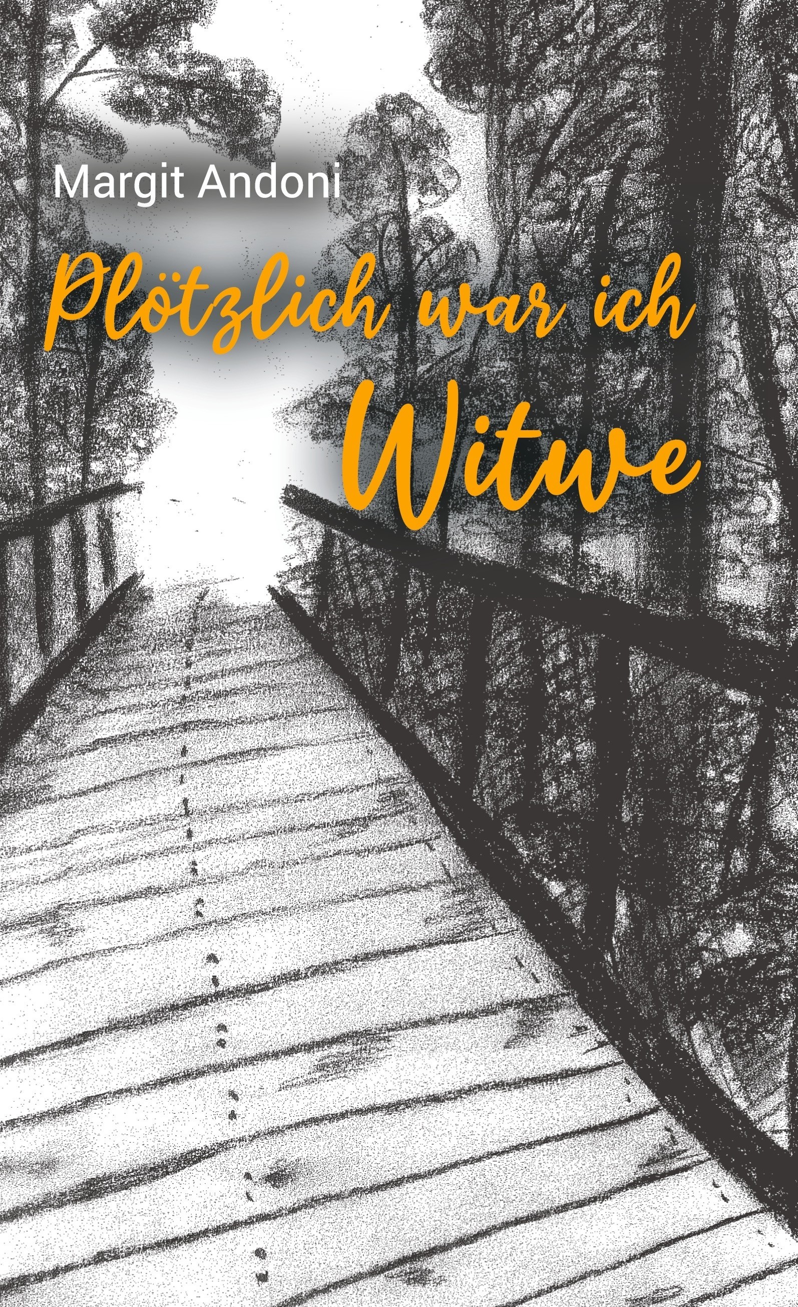 Plötzlich war ich Witwe