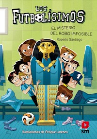 Los Futbolísimos 5. EL misterio del robo imposible - Roberto Santiago - ebook