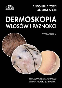 Dermoskopia włosów i paznokci - Antonella Tosti, Andrea Sechi - książka