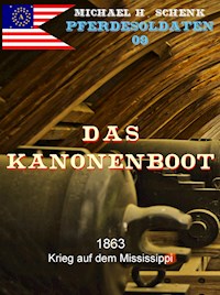 Pferdesoldaten 09 - Das Kanonenboot - Michael Schenk - ebook