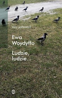 Ludzie, ludzie... - Ewa Woydyłło - książka