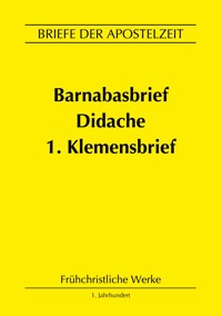 Barnabasbrief, Didache, 1.Klemensbrief - Klemens von Rom - ebook