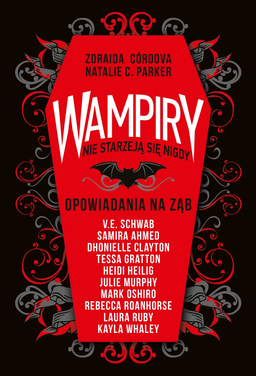 Wampiry nie starzeją się nigdy - Laura Ruby, Julie Murphy, Samira Ahmed, Mark Oshiro, Victoria Schwab (V.E. Schwab), Tessa Gratton, Rebecca Roanhorse, Dhonielle Clayton, Heidi Heilig, Kayla Whaley - książka