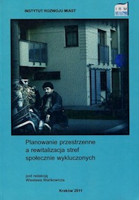Planowanie przestrzenne a rewitalizacja stref społecznie wykluczonych -  - książka