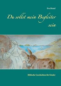 Du sollst mein Begleiter sein - Eva Brand - ebook
