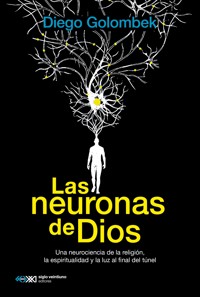 Las neuronas de Dios - Diego Golombek - ebook
