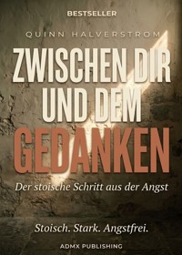 Zwischen dir und dem Gedanken - Quinn Halverstrom - ebook