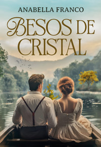 Besos de cristal - Anabella Franco - ebook