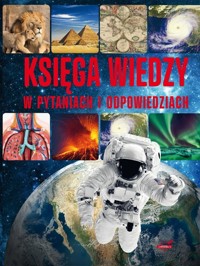 Księga wiedzy w pytaniach i odpowiedziach -  - książka