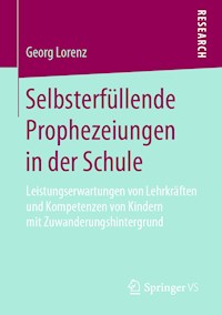 Selbsterfüllende Prophezeiungen in der Schule - Georg Lorenz - ebook