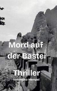 Mord auf der Bastei - Heiko Hempel - ebook