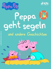 Peppa Wutz - Peppa geht segeln und andere Geschichten - Neville Astley - ebook