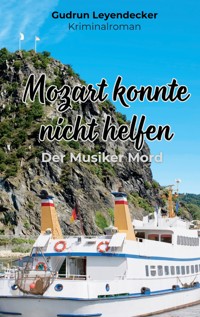 Mozart konnte nicht helfen - Gudrun Leyendecker - ebook