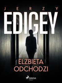 Elżbieta odchodzi - Jerzy Edigey - ebook + audiobook