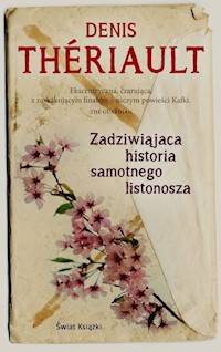 Zadziwiająca historia samotnego listonosza - Theriault Denis - książka