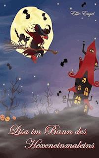 Lisa im Bann des Hexeneinmaleins - Ellie Engel - ebook