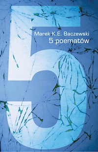 5 poematów - Marek K.E.Baczewski - ebook