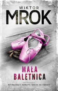 Mała baletnica - Wiktor Mrok - ebook + książka