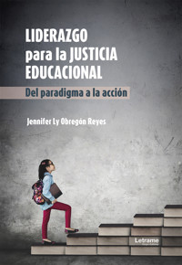 Liderazgo para la justicia educacional - Jennifer Ly Obregón Reyes - ebook
