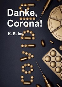 Danke, Corona! - K.R. Imi - ebook