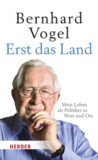 Erst das Land - Bernhard Vogel - ebook