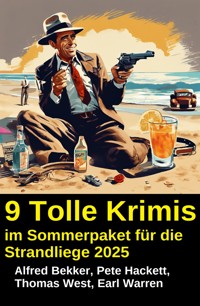 9 Tolle Krimis im Sommerpaket für die Strandliege 2025 - Alfred Bekker - ebook