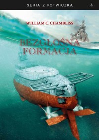 seria z kotwiczką. Bezgłośna Formacja - William C. Chambliss - ebook