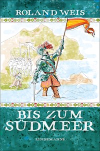 Bis zum Südmeer - Roland Weis - ebook