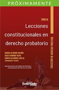Lecciones constitucionales de derecho probatorio. Tomo III. -  - ebook