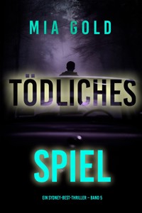 Tödliches Spiel (Ein Sydney-Best-Thriller – Band 5) - Mia Gold - ebook