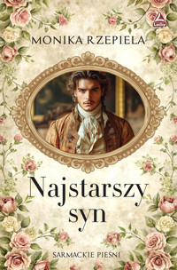 Najstarszy syn. Sarmackie pieśni, tom 2 - Monika Rzepiela - ebook