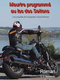 Meurtre programmé au lac des Settons - Dino Bernardello - ebook