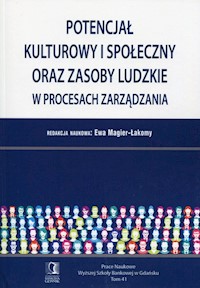 Potencjał kulturowy i społeczny oraz zasoby ludzkie w procesach zarządzania -  - książka