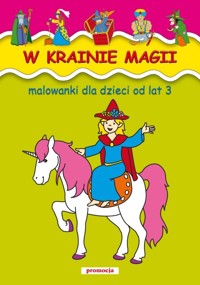 W krainie magii Malowanki od lat 2 -  - książka