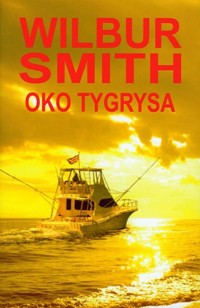 Oko tygrysa - Wilbur Smith - ebook