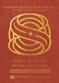 Forty Days on Being an Eight - Sandra Maria Van Opstal - ebook