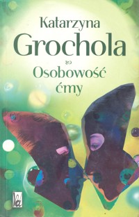Osobowość ćmy - Katarzyna Grochola - ebook