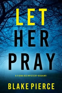 Let Her Pray (A Fiona Red FBI Suspense Thriller—Book 11) - Blake Pierce - ebook