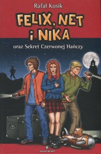 Felix, Net i Nika oraz Sekret Czerwonej Hańczy. Tom 12 - Rafał Kosik - książka