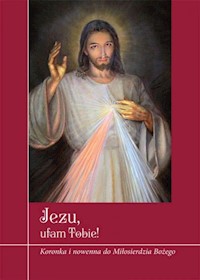 Jezu, ufam Tobie! Koronka i nowenna do Miłosierdzia Bożego - Zimończyk Krzysztof - książka