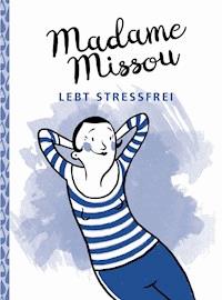 Madame Missou lebt stressfrei - Madame Missou - ebook