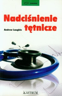 Nadciśnienie tętnicze - Andrew Laughin - książka